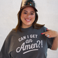 Can I Get an Amen Graphic Tee